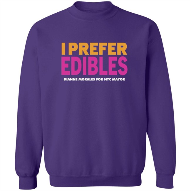 Dianne Morales For Nyc Mayor Merch I Prefer Edibles T Shirt Dianne Morales For Nyc Mayor Merch I Prefer Edibles T Shirt