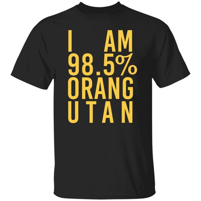 I Am 98.5 % Orang Utan T Shirt Troy Simpson