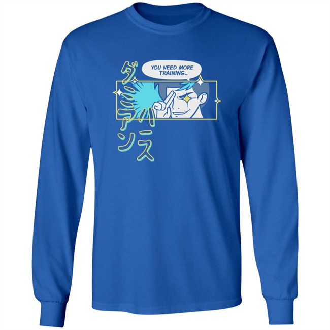 You Need More Training Damien Haas Tee Shirt You Need More Training Damien Haas Tee Shirt