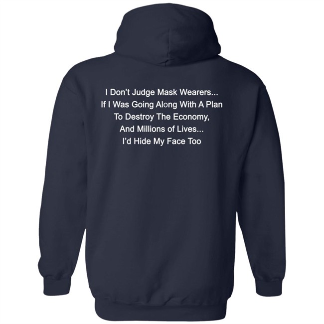 I Dont Judge Mask Wearers Lives I Hide My Face Too Shirt Right Said Fred I Dont Judge Mask Wearers Lives I Hide My Face Too Shirt Right Said Fred