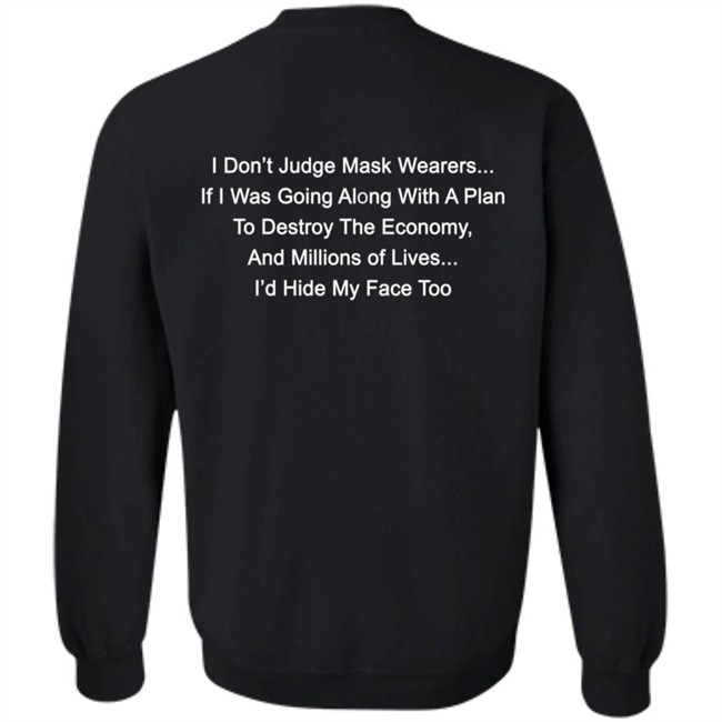 I Dont Judge Mask Wearers Lives I Hide My Face Too Shirt Right Said Fred I Dont Judge Mask Wearers Lives I Hide My Face Too Shirt Right Said Fred