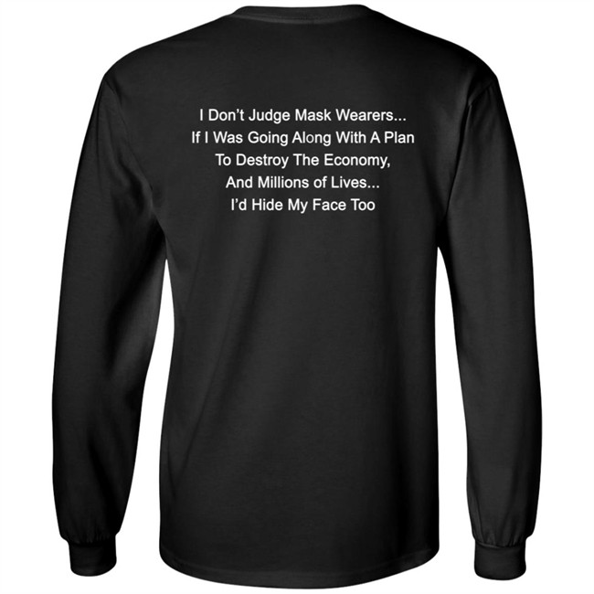 I Dont Judge Mask Wearers Lives I Hide My Face Too Shirt Right Said Fred I Dont Judge Mask Wearers Lives I Hide My Face Too Shirt Right Said Fred