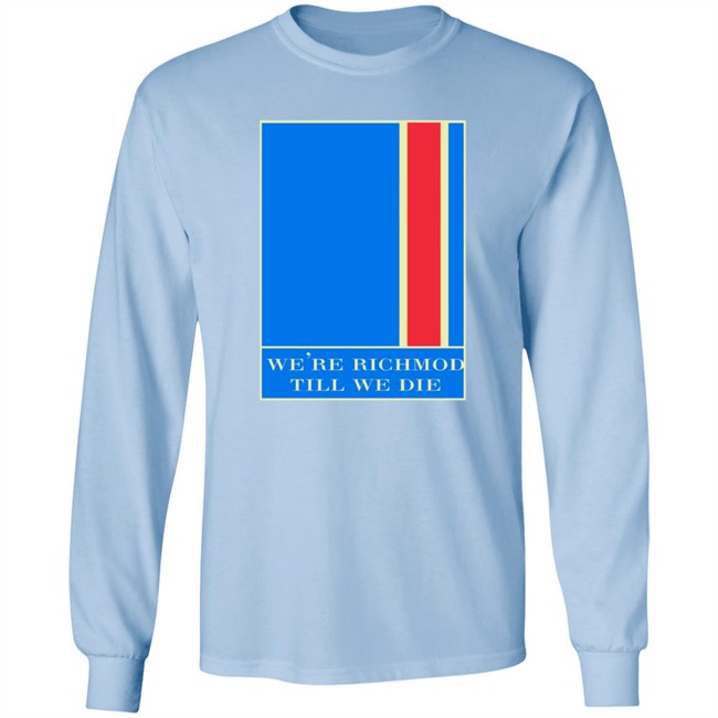 Ted Lasso Merch We're Richmond Till We Die Tee Shirt Ted Lasso Merch We're Richmond Till We Die Tee Shirt