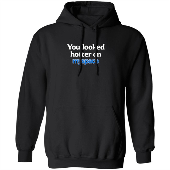 You Looked Hotter On Myspace T Shirt Jasmine Blu You Looked Hotter On Myspace T Shirt Jasmine Blu