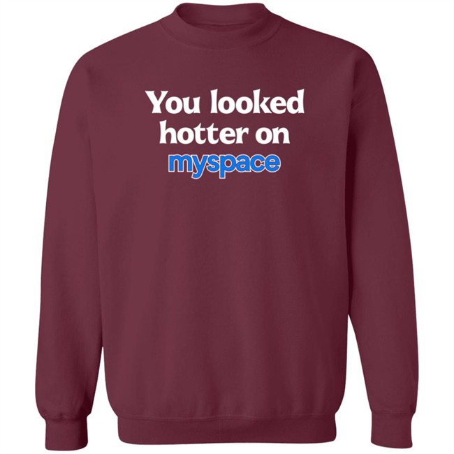 You Looked Hotter On Myspace T Shirt Jasmine Blu You Looked Hotter On Myspace T Shirt Jasmine Blu