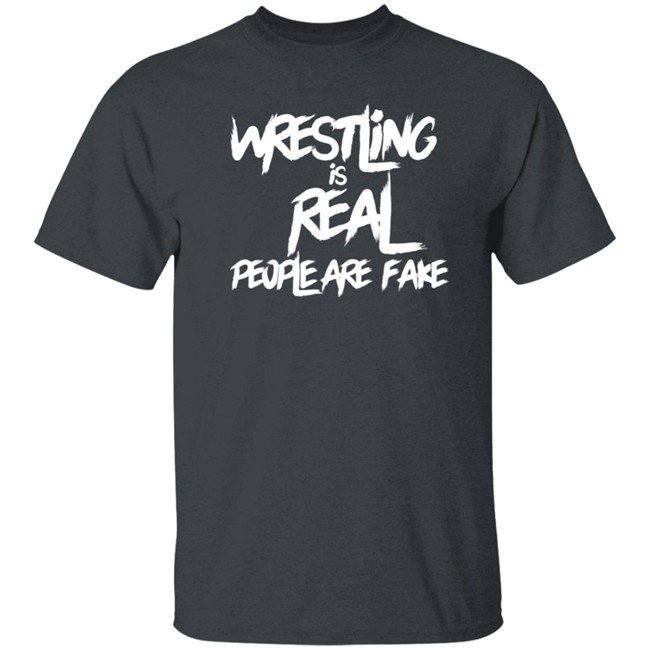Wrestling Is Real People Are Fake T Shirt Liv Morgan Wrestling Is Real People Are Fake T Shirt Liv Morgan