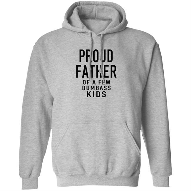 Proud Father Of The Few Dumba Kids T Shirt Proud Father Of The Few Dumba Kids T Shirt