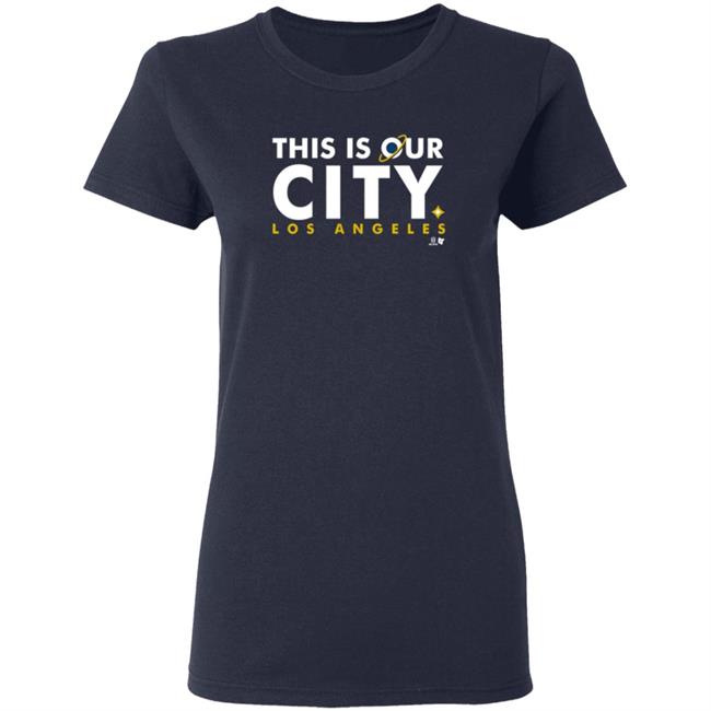 Breakingt This Is Our City Los Angeles T Shirt Breakingt This Is Our City Los Angeles T Shirt