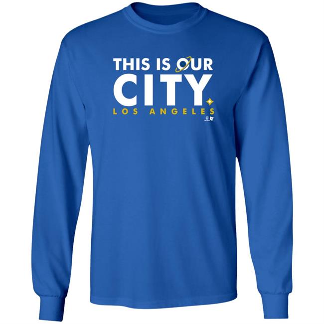 Breakingt This Is Our City Los Angeles T Shirt Breakingt This Is Our City Los Angeles T Shirt