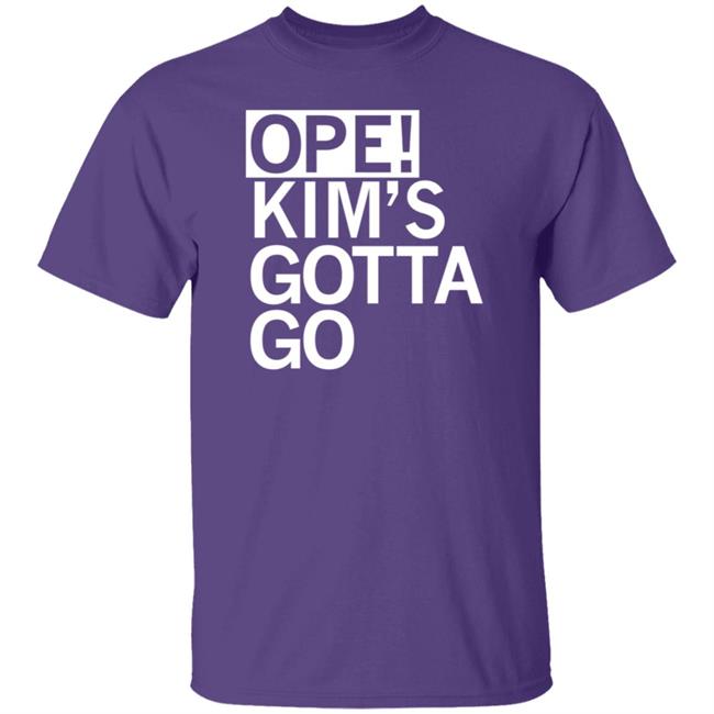 Ope Kim's Gotta Go T Shirt Ope Kim's Gotta Go T Shirt