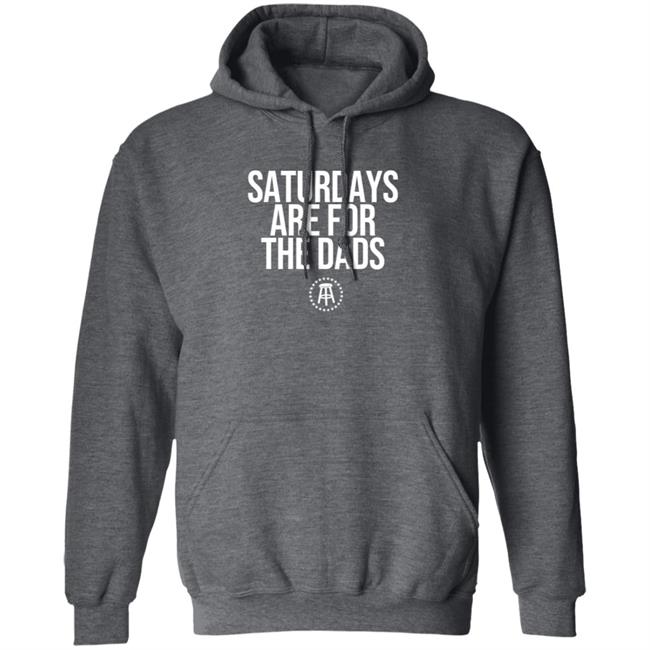 Barstoolsports Merch Saturdays Are For The Dads Ii Tee Shirt Barstoolsports Merch Saturdays Are For The Dads Ii Tee Shirt