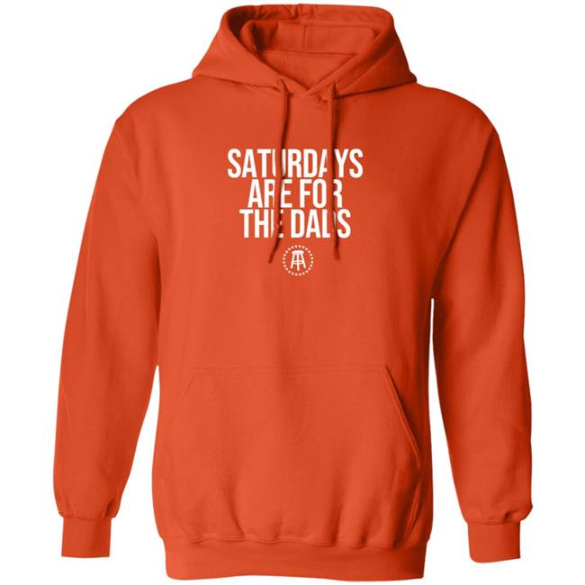 Barstoolsports Merch Saturdays Are For The Dads Ii Tee Shirt Barstoolsports Merch Saturdays Are For The Dads Ii Tee Shirt