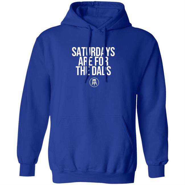 Barstoolsports Merch Saturdays Are For The Dads Ii Tee Shirt Barstoolsports Merch Saturdays Are For The Dads Ii Tee Shirt