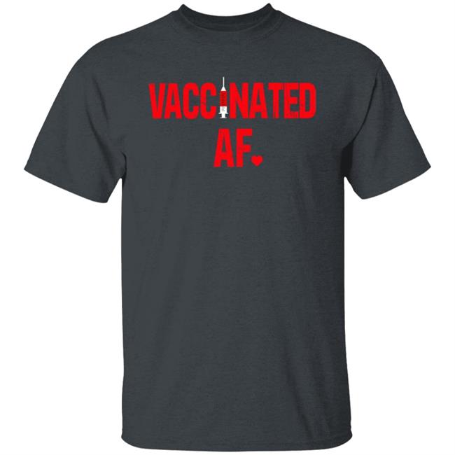 Vaccinated Af Heart 2021 T Shirt Rae Nevertrumperok Vaccinated Af Heart 2021 T Shirt Rae Nevertrumperok