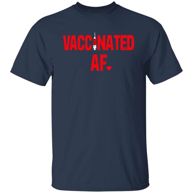 Vaccinated Af Heart 2021 T Shirt Rae Nevertrumperok Vaccinated Af Heart 2021 T Shirt Rae Nevertrumperok