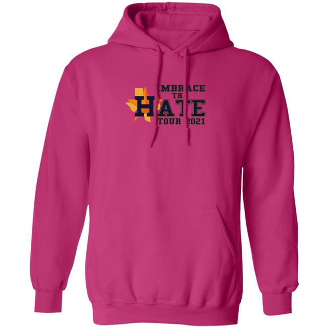 Embrace The Hate Tour 2021 T Shirt Houston Astros Embrace The Hate Tour 2021 T Shirt Houston Astros