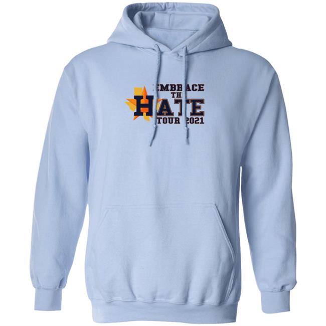 Embrace The Hate Tour 2021 T Shirt Houston Astros Embrace The Hate Tour 2021 T Shirt Houston Astros