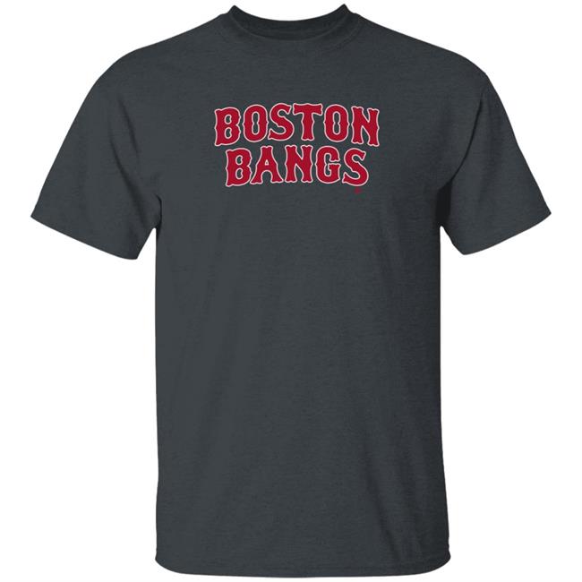 Breakingt Boston Bangs T Shirt Breakingt Boston Bangs T Shirt