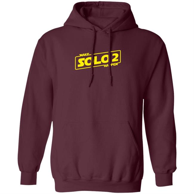 Make Solo2 Happen T Shirt Make Solo2 Happen T Shirt