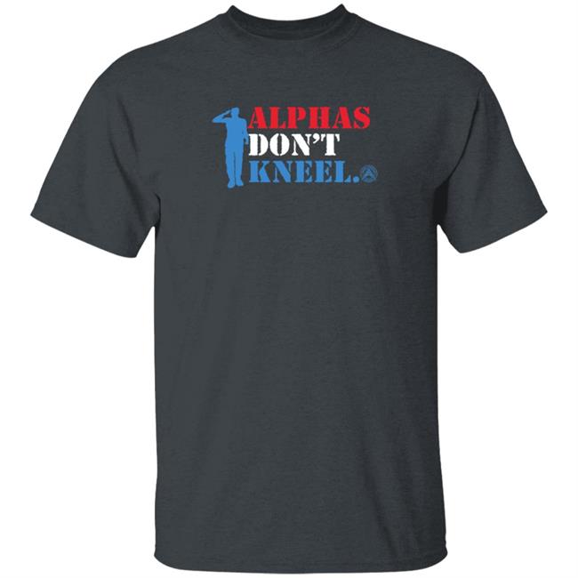 Alpha American Apparel Merch Alphas Don't Kneel T Shirt