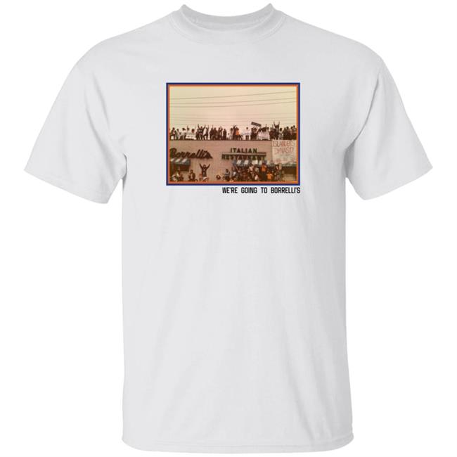 Barstool Store We're Going To Borrelli's Tee Shirt