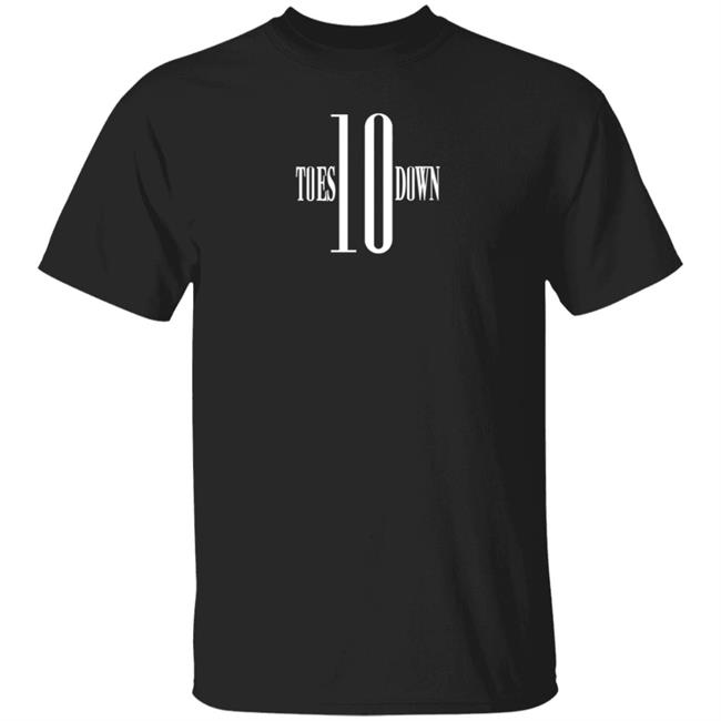 Ten Toes Down Merch Toes Down 10 T Shirt