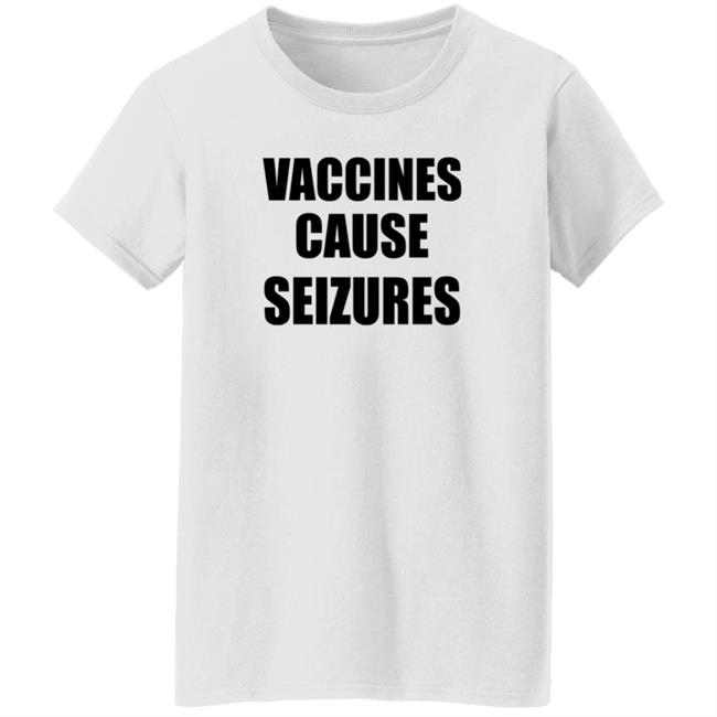 Vaccines Cause Seizures T Shirt Andy Slavitt Pediatric Anti Vaxxers Duc - Vaccines Cause Seizures T Shirt Andy Slavitt Pediatric Anti Vaxxers