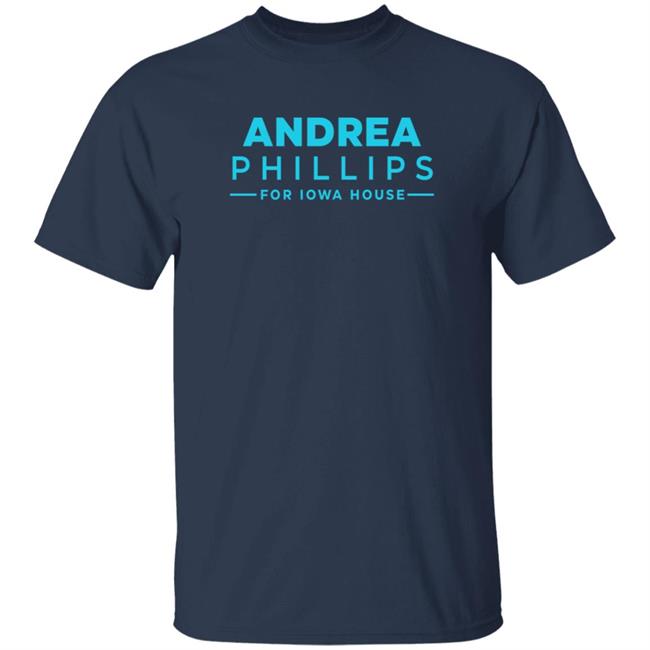 Andrea Phillips For Iowa House Shirt