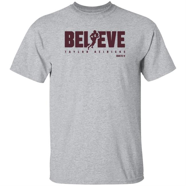 BreakingT Taylor Heinicke Believe Shirt Scott Jennings