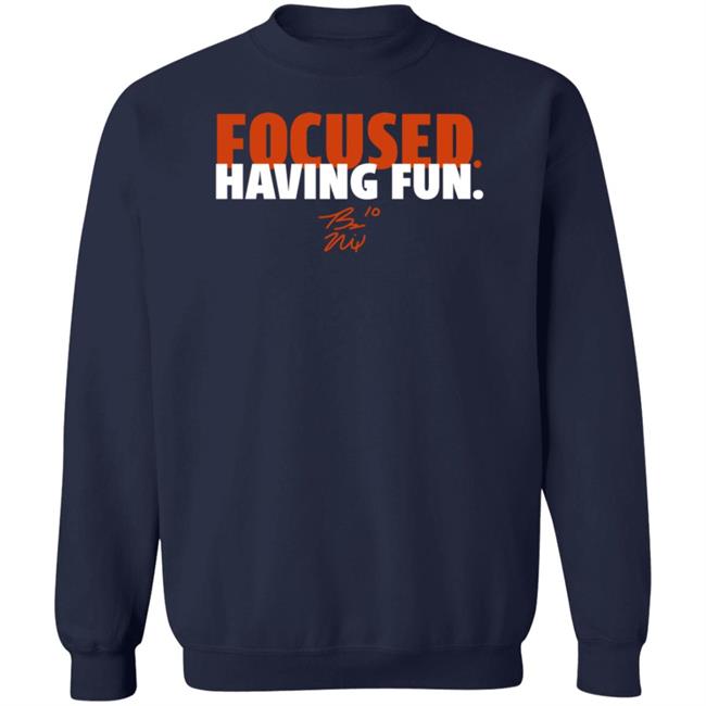 BreakingT Bo Nix Focused And Having Fun Shirt BreakingT Bo Nix Focused And Having Fun Shirt