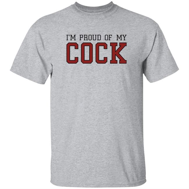 Im Proud Of My Cock Shirt The Real Usc Barstooluofs Im Proud Of My Cock Shirt The Real Usc Barstooluofs