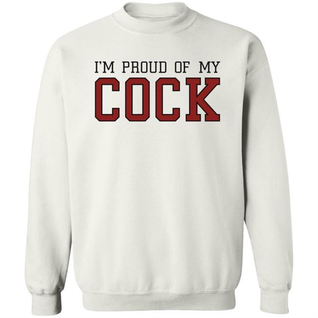 Im Proud Of My Cock Shirt The Real Usc Barstooluofs Im Proud Of My Cock Shirt The Real Usc Barstooluofs