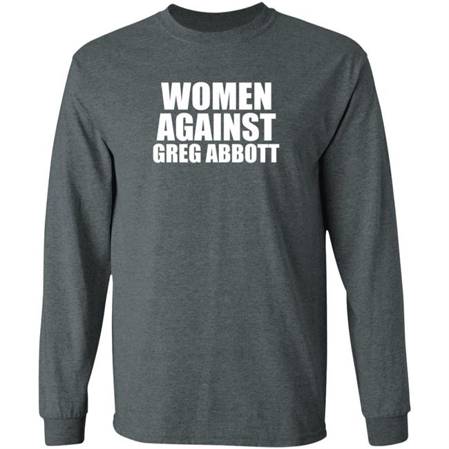 Women Against Greg Abbott Shirt The Lincoln Watchman Women Against Greg Abbott Shirt The Lincoln Watchman