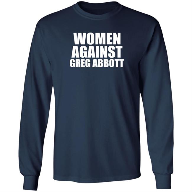 Women Against Greg Abbott Shirt The Lincoln Watchman Women Against Greg Abbott Shirt The Lincoln Watchman