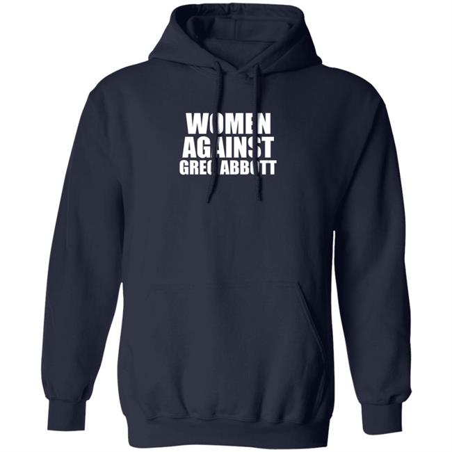 Women Against Greg Abbott Shirt The Lincoln Watchman Women Against Greg Abbott Shirt The Lincoln Watchman