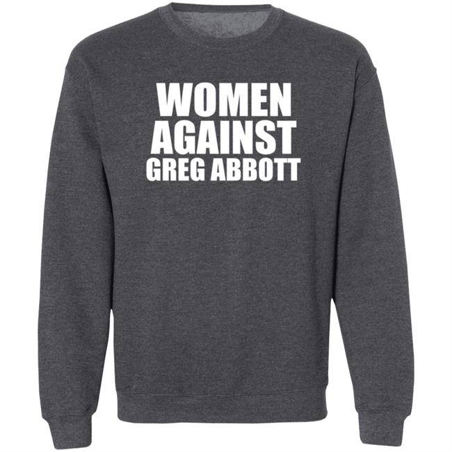 Women Against Greg Abbott Shirt The Lincoln Watchman Women Against Greg Abbott Shirt The Lincoln Watchman