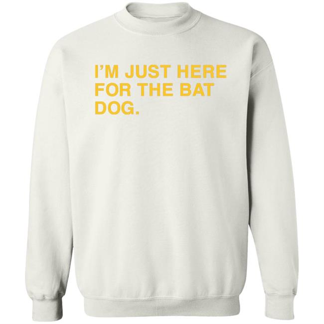 That Sports Girl Pelican Baseball I'm Just Here For The Bat Dog Obvious Shirts That Sports Girl Pelican Baseball I'm Just Here For The Bat Dog Obvious Shirts