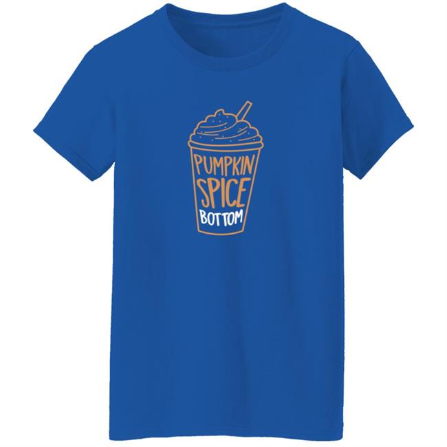 Daddy Couture Pumpkin Spice Bottom T Shirt Jeauxgogo Daddy Couture Pumpkin Spice Bottom T Shirt Jeauxgogo