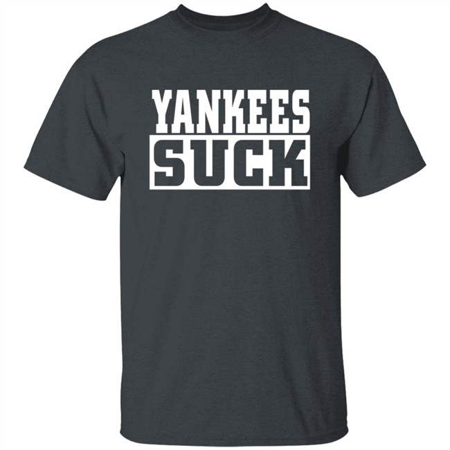 Yankees Suck Shirt Yankees Suck Shirt
