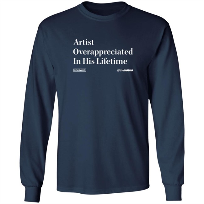 Artist Overappreciated Headline T Shirt Artist Overappreciated Headline T Shirt