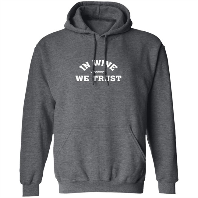 Vinepair In Wine We Trust Sweatshirt Vinepair In Wine We Trust Sweatshirt