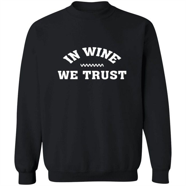 Vinepair In Wine We Trust Sweatshirt