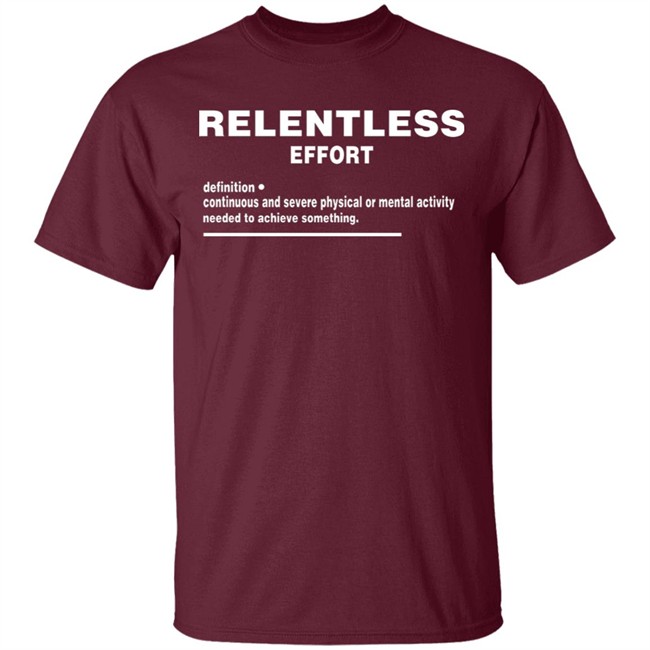 Relentless Effort Hoodie Relentless Effort Hoodie