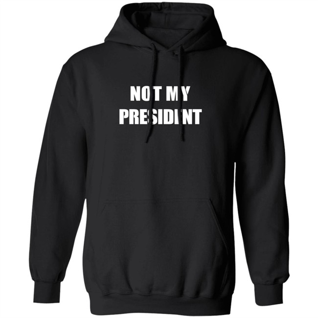Not My President T Shirt Not My President T Shirt