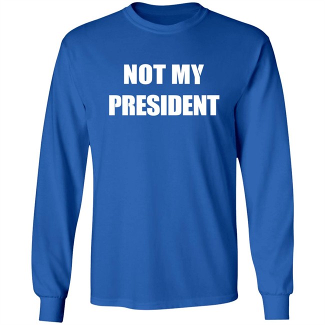 Not My President T Shirt Not My President T Shirt