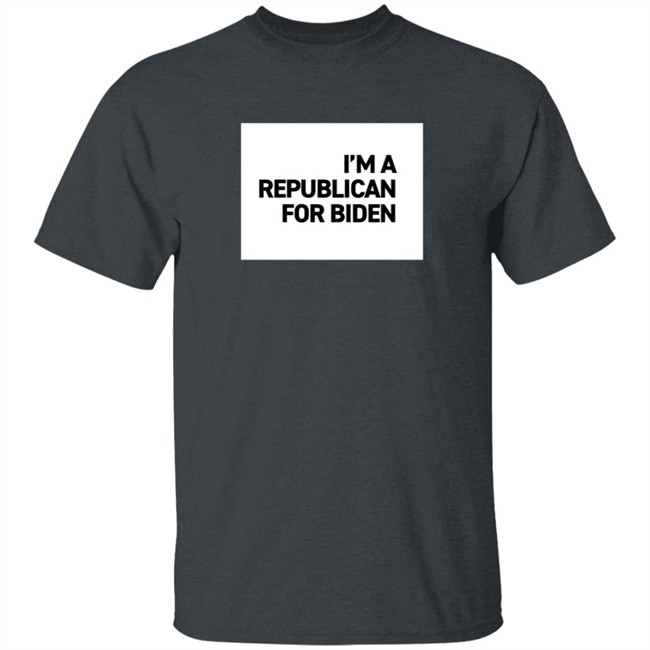 I'm A Republican For Biden T Shirt I'm A Republican For Biden T Shirt