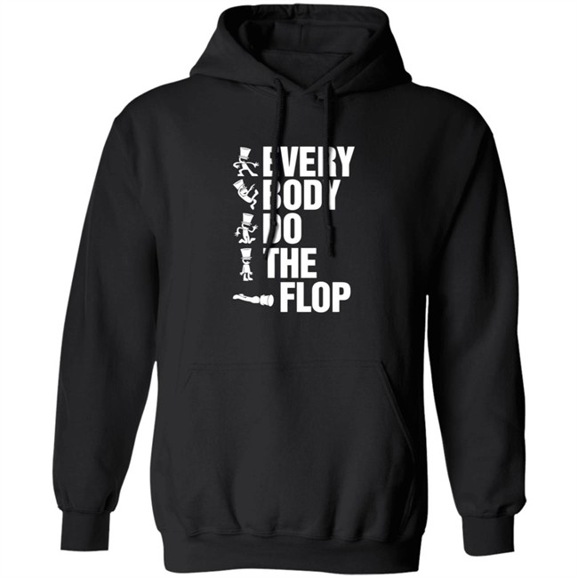 Sharkrobot Merch Every Body Do The Flop Tee Shirt Sharkrobot Merch Every Body Do The Flop Tee Shirt