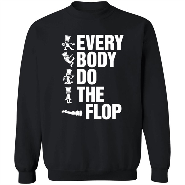 Sharkrobot Merch Every Body Do The Flop Tee Shirt Sharkrobot Merch Every Body Do The Flop Tee Shirt