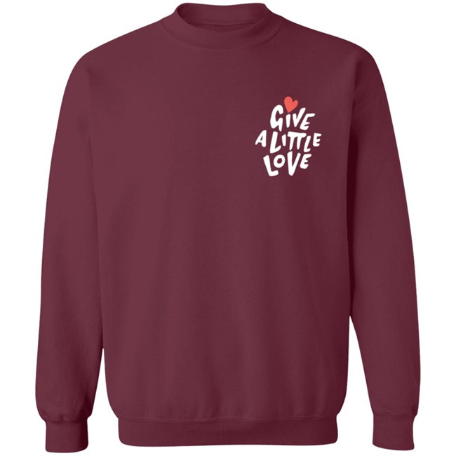 Give a Little Love T Shirt Give a Little Love T Shirt