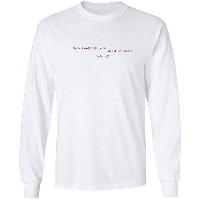 Taylorswift Merch There's Nothing Like A Mad Woman T Shirt Taylorswift Merch There's Nothing Like A Mad Woman T Shirt